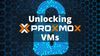 Unlocking Proxmox VMs