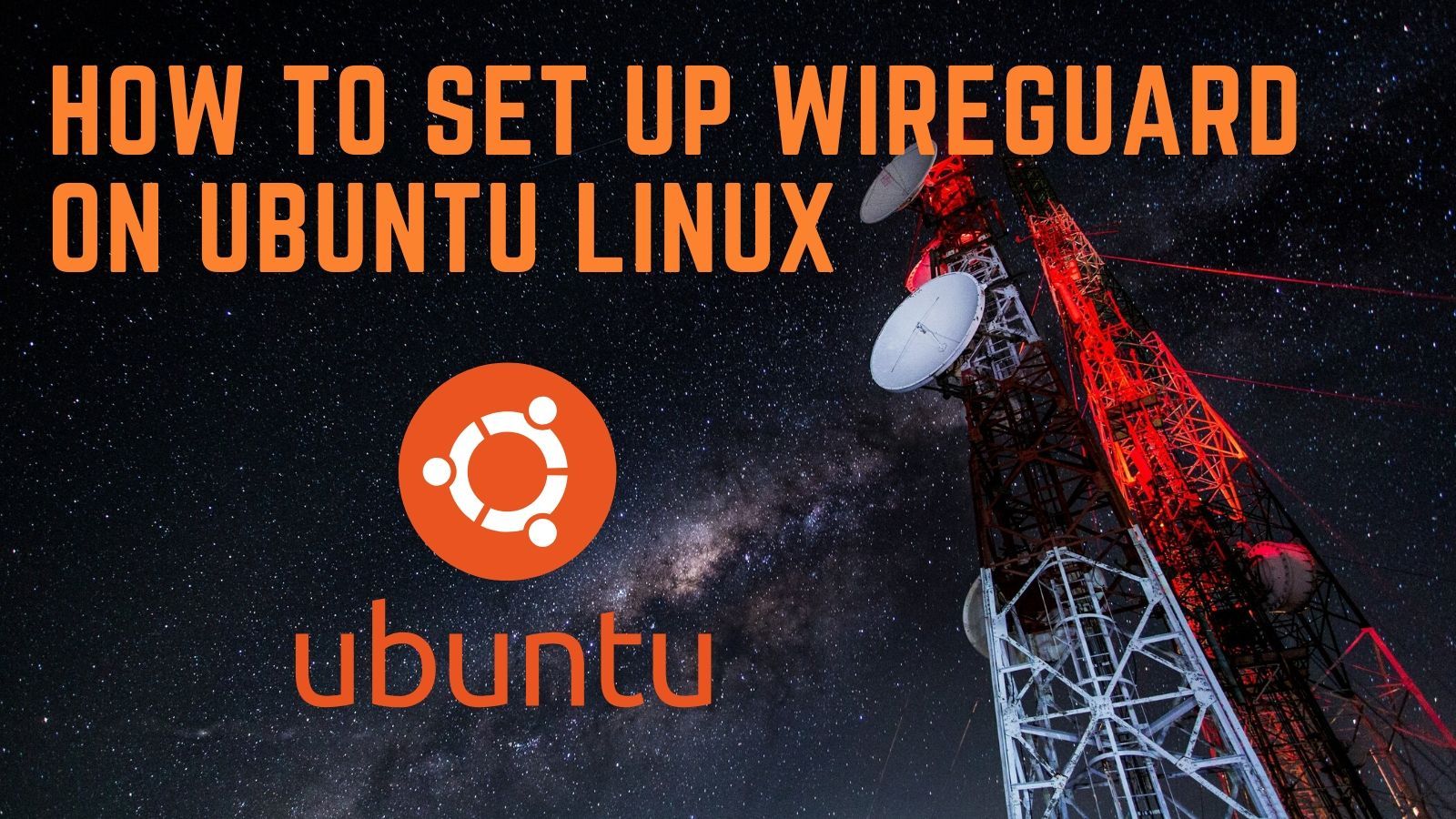 ordningen Langt væk spiralformet How To Set Up a WireGuard VPN Server on Ubuntu Linux